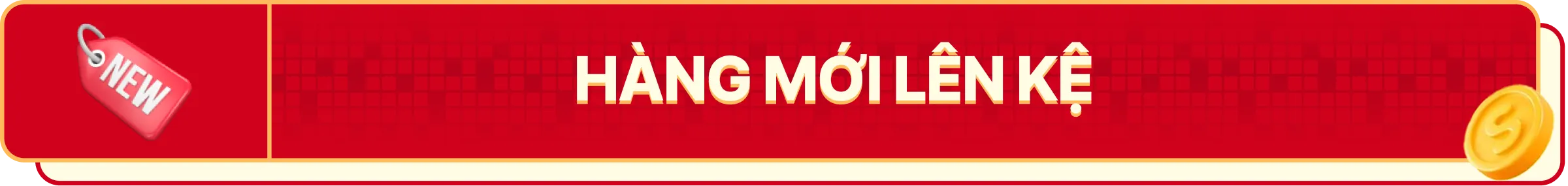 Hàng mới lên kệ, ưu đãi “ê hề”
