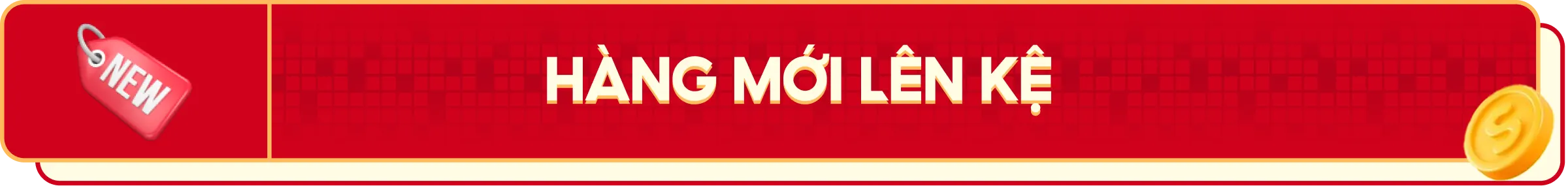 Hàng mới lên kệ, ưu đãi “ê hề”