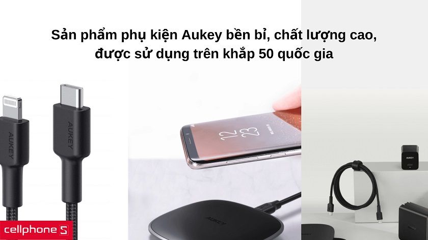 Dây cáp & củ sạc Aukey - Chất lượng tốt, bảo hành lâu dài