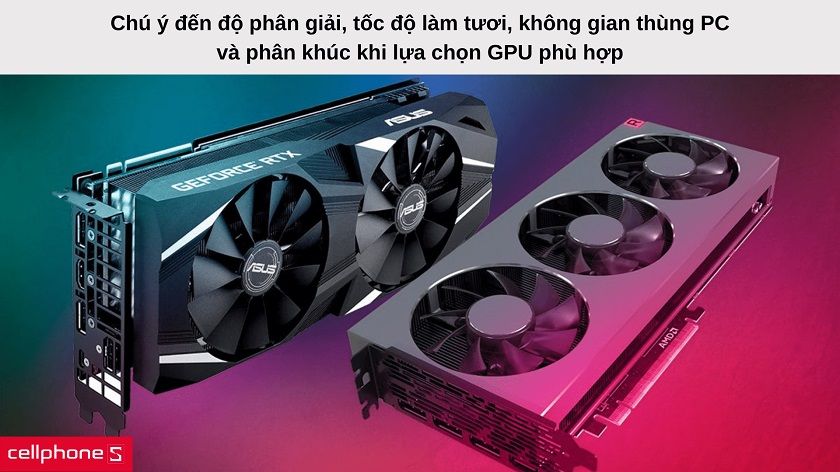 Kinh nghiệm lựa chọn card màn hình