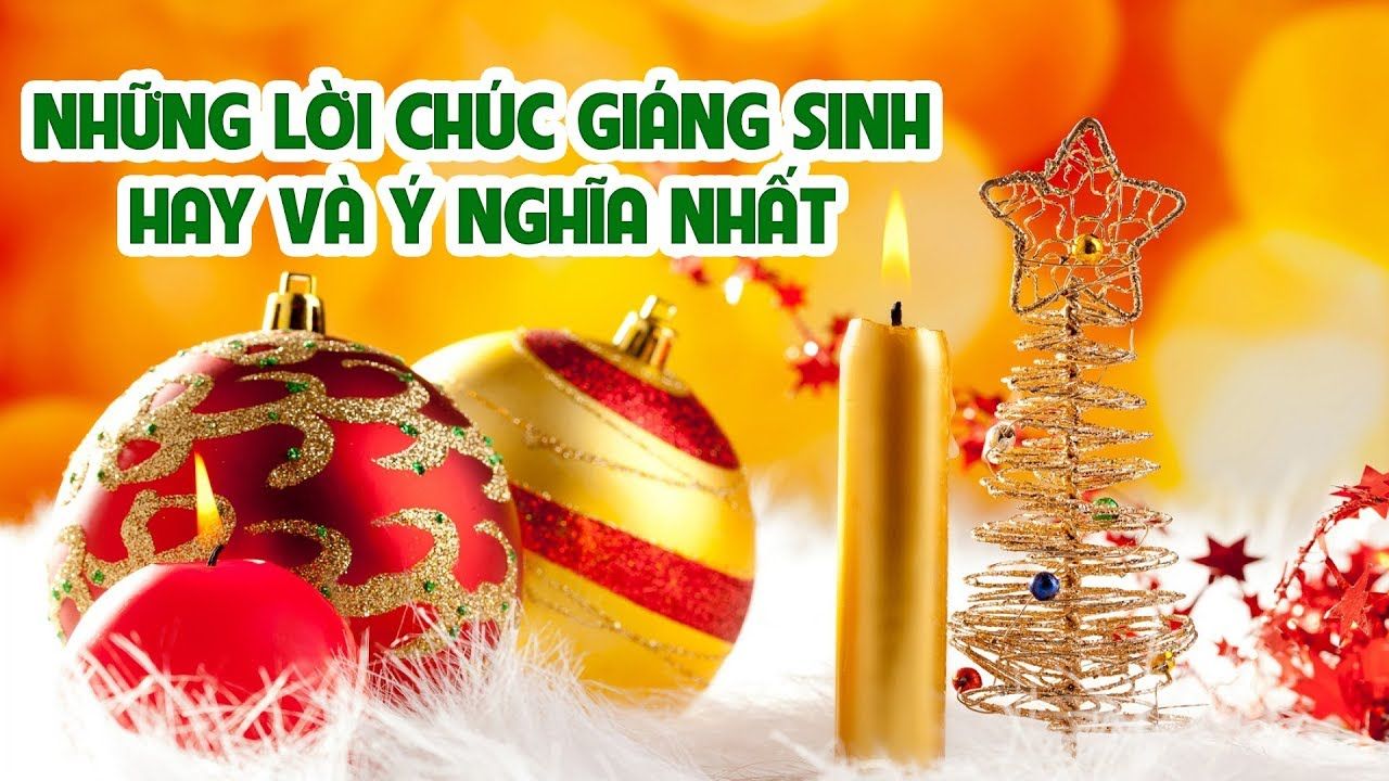 Những lời chúc giáng sinh hay và ý nghĩa nhất
