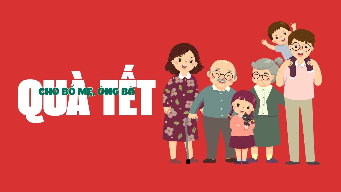 Quà tết cho bố mẹ, ông bà
